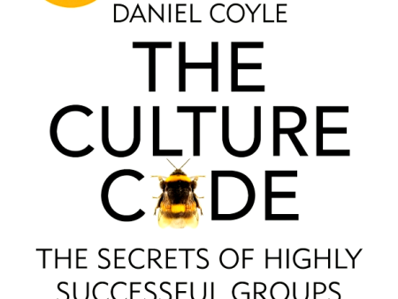 The Culture Code: The Secrets of Highly Successful Groups For Cheap