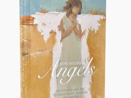 Anne Neilson s Angels: Devotional and Art to Encourage, Refresh and Inspire Online